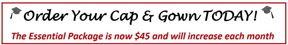 Order your Cap & Gown TODAY!!